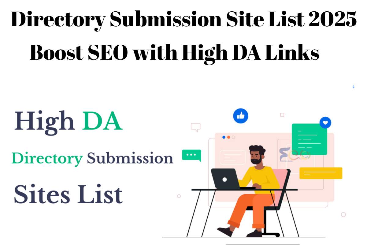 Directory Submission Site List 2025 – Boost SEO with High DA Links