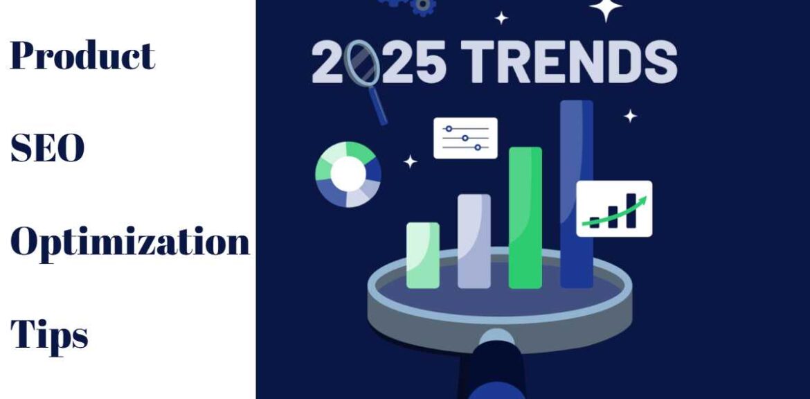 Top Product SEO Optimization Tips for 2025