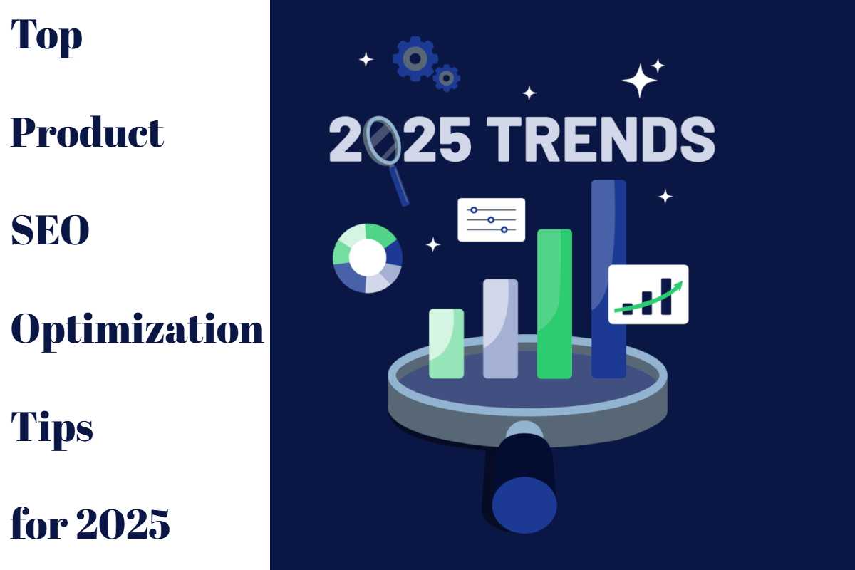 Top Product SEO Optimization Tips for 2025
